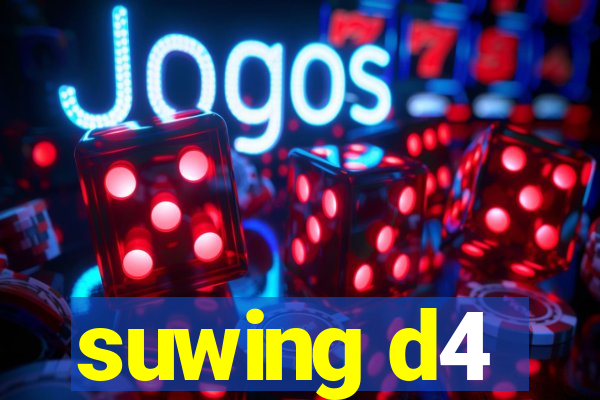 suwing d4